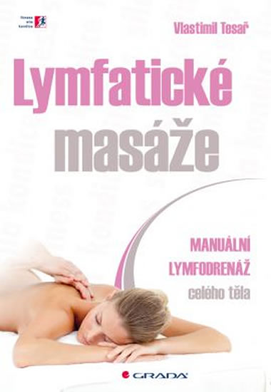 Lymfatické masáže - Manuální lymfodrenáž celého těla - Tesař Vlastimil