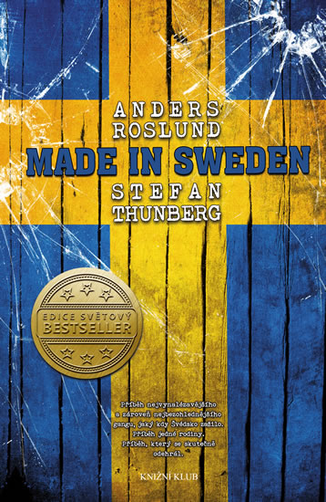Made in Sweden - Příběh nejvynalézavějšího a zároveň nejbezohlednějšího gangu