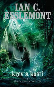 Malazská říše - Krev a kosti - Esslemont Ian Cameron
