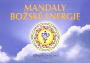 Mandaly Božské energie - Švecová Libuše