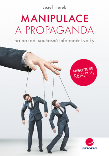 Manipulace a propaganda na pozadí současné informační války - Ftorek Jozef