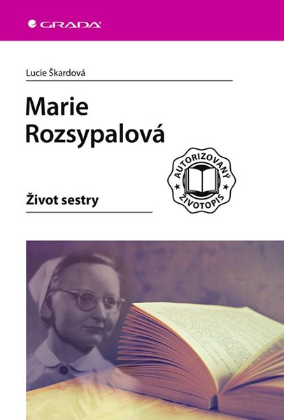 Marie Rozsypalová - Život sestry - Škardová Lucie