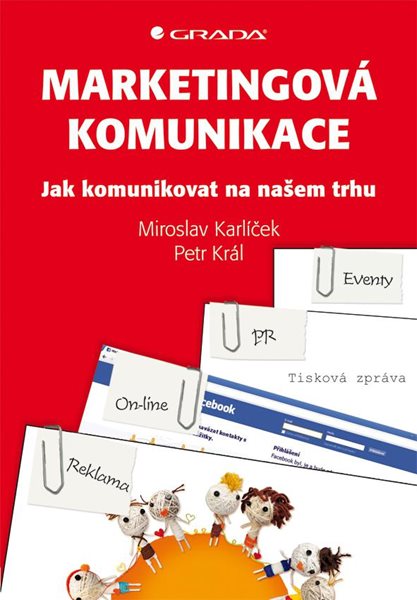 Marketingová komunikace - jak komunikovat na našem trhu - Miroslav Karlíček
