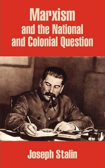 Marxism and the National and Colonial Question - Stalin Joseph