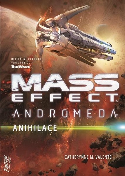 Mass Effect Andromeda 3 - Anihilace - Valenteová Catherynne M.