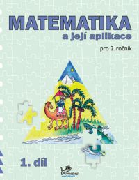 Matematika a její aplikace 2.r. 1. díl - Molnár J.
