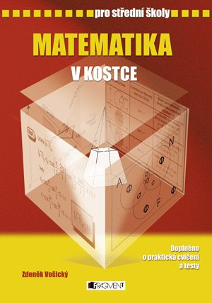 Matematika v kostce pro SŠ - Pavel Kantorek