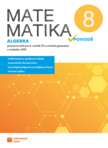 Matematika v pohodě 8 – Algebra – pracovní sešit