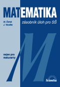Matematika - zásobník úloh pro SŠ nejen k maturitě - Vocelka J.