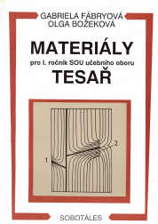 Materiály pro 1.r. SOU učebního oboru Tesař - Fábryová