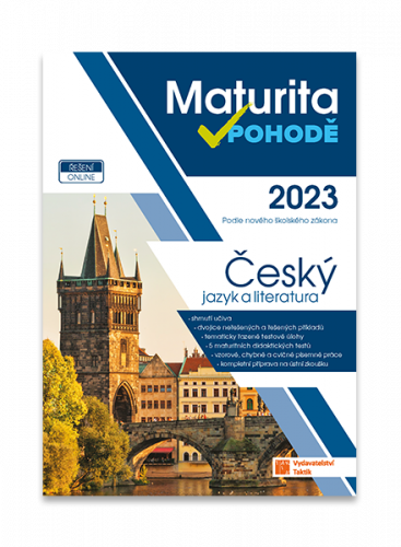 Maturita v pohodě - Český jazyk a literatura 2023 - Mgr. D. Fajkusová