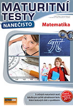 Maturitní testy nanečisto - Matematika - Kolektiv autorů - A4