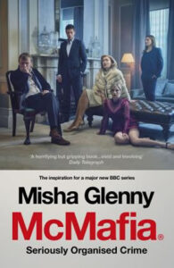 McMafia : Seriously Organised Crime (Film Tie In) - Glenny Misha