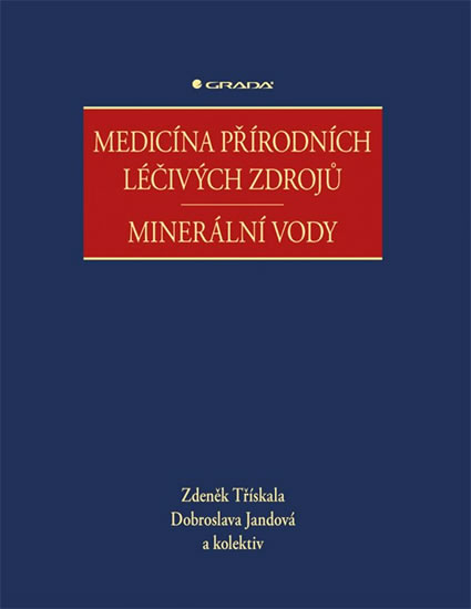 Medicína přírodních léčivých zdrojů - Minerální vody - Třískala Zdeněk