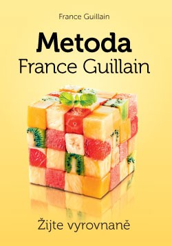 Metoda France Guillain – Žijte vyrovnaně - France Guillain
