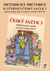Metodický průvodce učebnicí Český jazyk 3 - A4