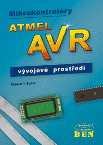 Mikrokontroléry ATMEL AVR-vývoj aplikací + CD - Šubrt V.
