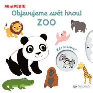 MiniPEDIE Objevujeme svět hrou! Zoo - Choux Nathalie