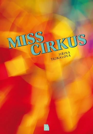 Miss cirkus - Tejkalová Jiřina - 14