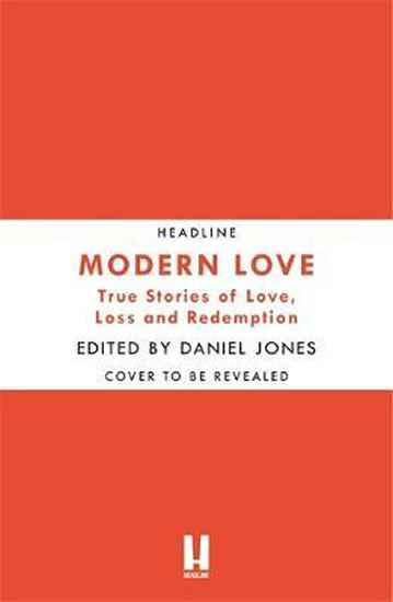 Modern Love : Now an Amazon Prime series - Jones Daniel