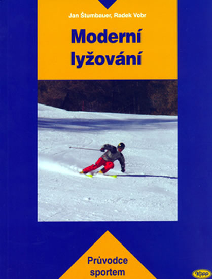Moderní lyžování  - průvodce sportem - Štumbauer