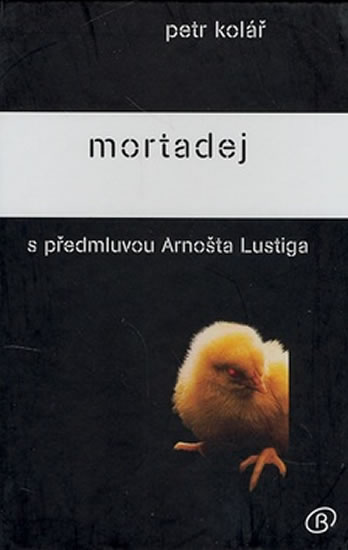 Mortadej s předmluvou Arnošta Lustiga - Kolář Petr - 13