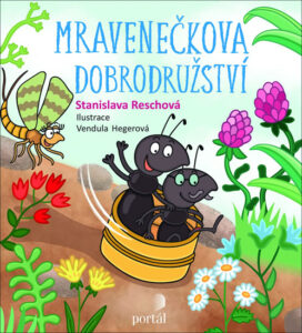 Mravenečkova dobrodružství - Reschová Stanislava
