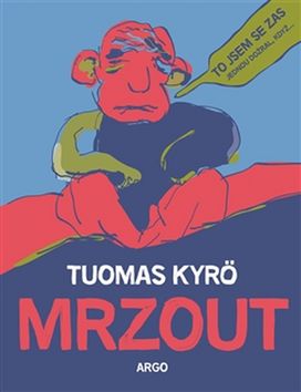 Mrzout - Tuomas Kyrö - 15x19 cm
