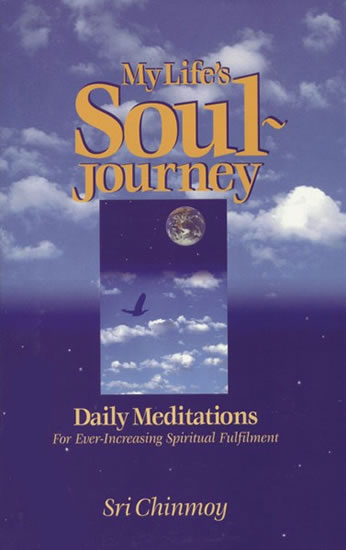 My Life´s Soul-Journey - Chinmoy Sri - 11