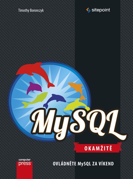 MySQL Okamžitě - Timothy Boronczyk - 17x23 cm