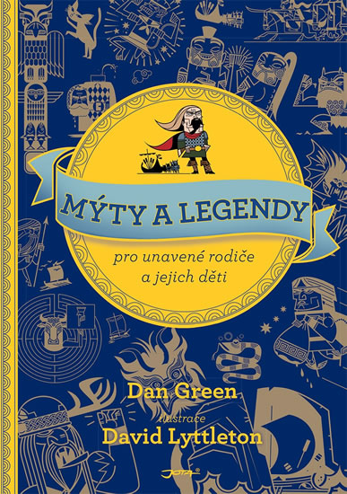 Mýty a legendy pro unavené rodiče a jejich děti - Green Dan