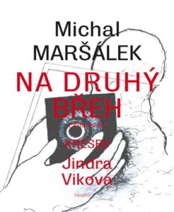 Na druhý břeh (2020-2021) - Maršálek Michal