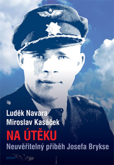 Na útěku - Neuvěřitelný příběh Josefa Brykse - Navara Luděk