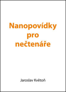 Nanopovídky pro nečtenáře - Květoň Jaroslav