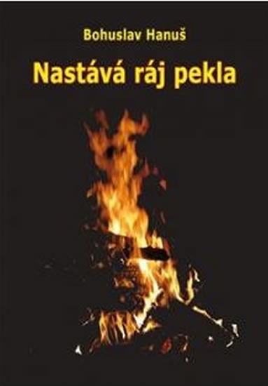 Nastává ráj pekla - Vize sibiřského šamana - Hanuš Bohuslav