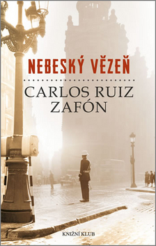 Nebeský vězeň - Zafón Carlos Ruiz - 14x21