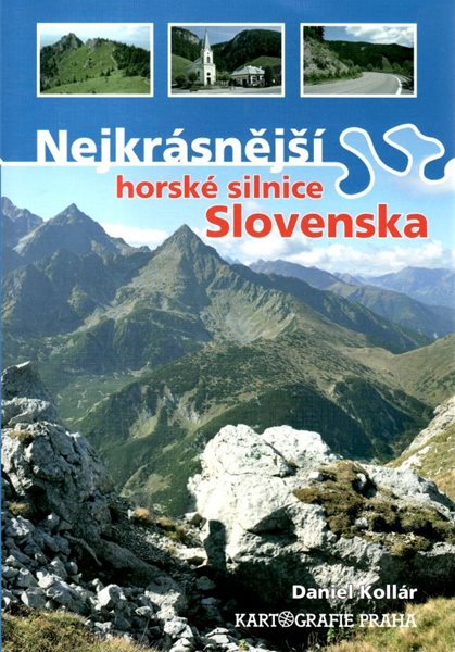 Nejkrásnější horské silnice Slovenska - Daniel Kollár - 17x24 cm