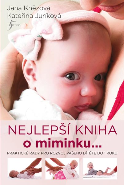 Nejlepší kniha o miminku... - Juríková Kateřina
