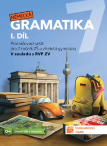 Německá gramatika 7 pro ZŠ – 1. díl - pracovní sešit - A5