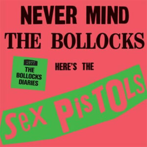 Never Mind the Bollocks:The Sex Pistols - 1977: The Bollocks Diaries - Sex Pistols