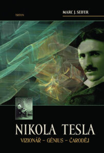 Nikola Tesla Vizionář - Génius - Čaroděj - Seifer Marc J. - 17x24 cm