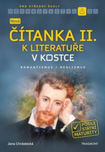 Nová čítanka II. k Literatuře v kostce pro SŠ - Jana Chrástecká - 163x235 mm