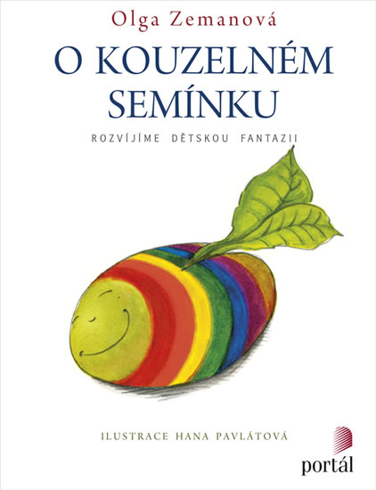 O kouzelném semínku - Rozvíjíme dětskou fantazii - Zemanová Olga