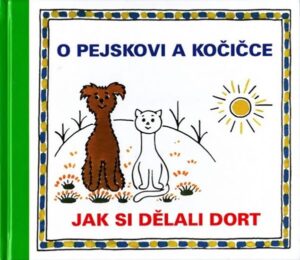 O pejskovi a kočičce - Jak si dělali dort - Čapek Josef - 18