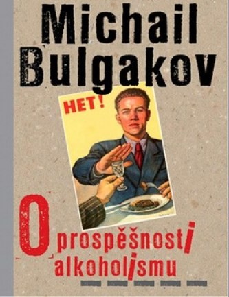 O prospěšnosti alkoholismu - Michail Bulgakov - 12x18