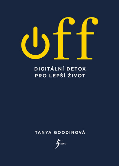 OFF – Digitální detox pro lepší život - Goodinová Tanya
