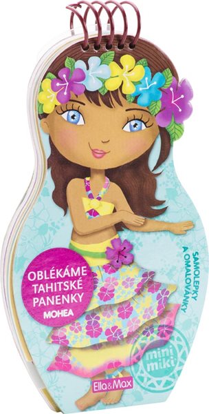 Oblékáme tahitské panenky Mohea - omalovánky - Charlotte Segond-Rabilloud a kolektiv - 11x20 cm