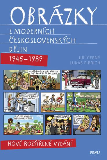 Obrázky z moderních československých dějin (1945–1989) - Černý Jiří