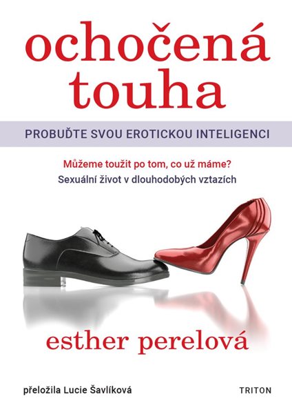 Ochočená touha - Probuďte svou erotickou inteligenci - Perel Esther