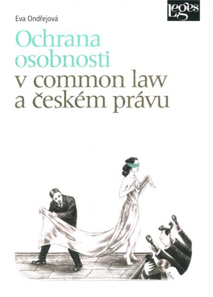 Ochrana osobnosti v common law a českém právu - Eva Ondřejová - 145 x 205 mm